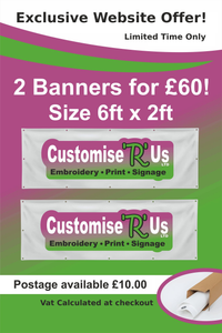 2 Banners for £60 + VAT